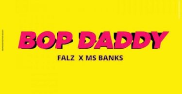 Falz x Mz Banks – "Bop Daddy"