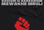 Mzwakhe Mbuli – Racism is Barbarism Mp3