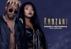 Miano & Rethabile – Khuzani ft. Cwaka Vee Mp3