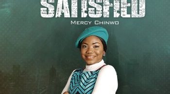 DOWNLOAD: Mercy Chinwo Satisfied Album