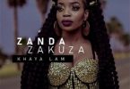 Zanda Zakuza – Khaya Lam ft. Master KG & Prince Benza