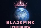 ALBUM: Blackpink – Blackpink 2021 ‘The Show’ Live