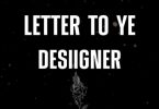 Download Desiigner Letter To Ye MP3 Download