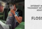 Download Internet Money & YoungBoy Never Broke Again Flossing Mp3 Download