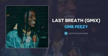 Download OMB Peezy Last Breath MP3 Download