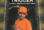DJ Karri – Trigger Ft. Prime De 1st, BL Zero, Lebzito