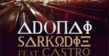 Download Sarkodie Adonai Remix Ft Castro Mp3 Download